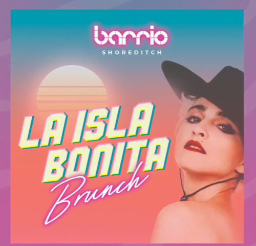 La Isla Bonita Bottomless Brunch at Barrio Shoreditch